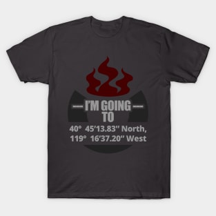 I Am Going to Burning Man T-Shirt